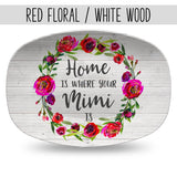 Home Is Where Your Mom Is ~ Mother's Day Personalized Custom Platter