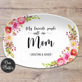 My Favorite People Pink Floral Platter for Mom Grandma Nana