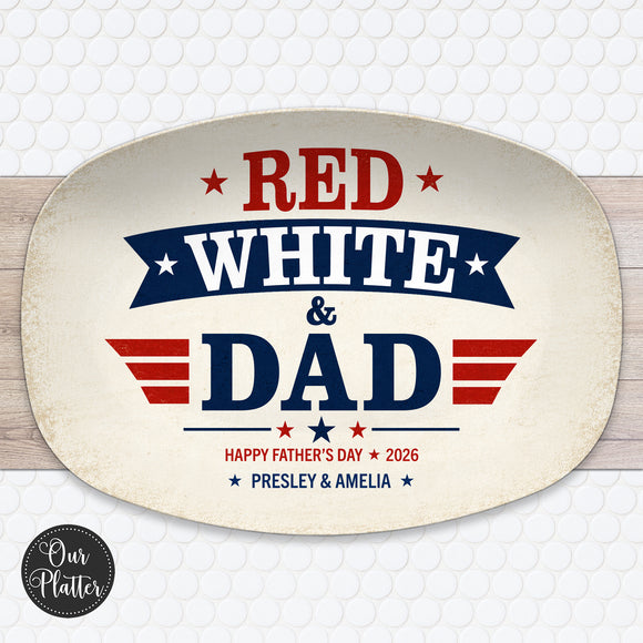 Dad Red Color Red White & Dad Platter | Personalized Patriotic Dad Serving Tray – Our ...