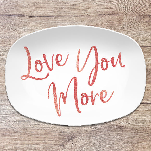 Love You More Rose Gold Design | Personalized Platter
